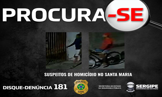 DHPP divulga imagem dos suspeitos de homicidio registrado no bairro Santa Maria foto ssp