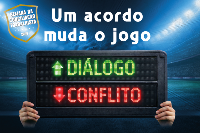 justi a do trabalho finaliza semana da concilia o 2026 com r 20260603